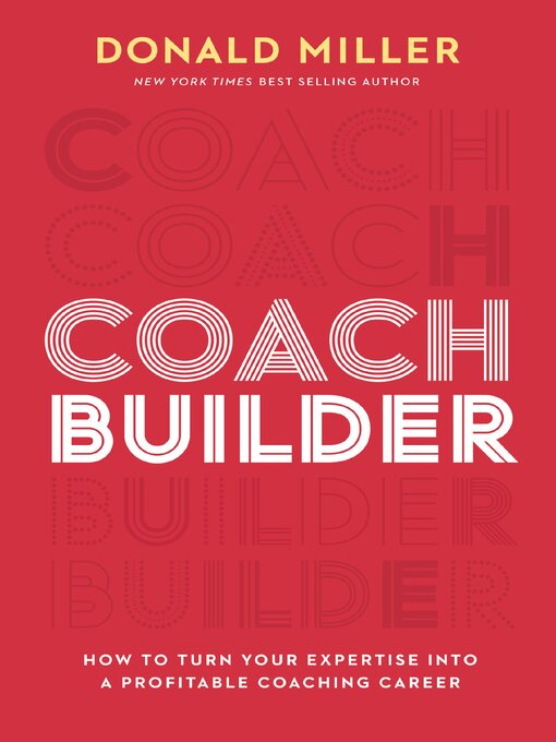 Title details for Coach Builder by Donald Miller - Wait list